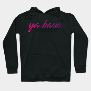 ya basic - devastated Hoodie